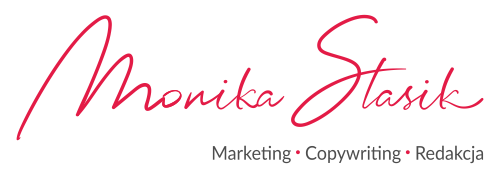 Monika Stasik - Marketing * Copywriting * Redakcja